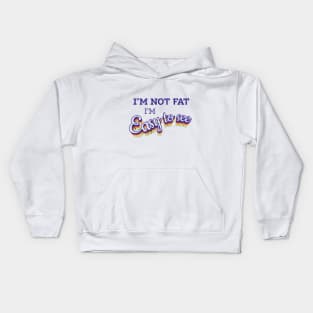 I'm Not Fat Kids Hoodie